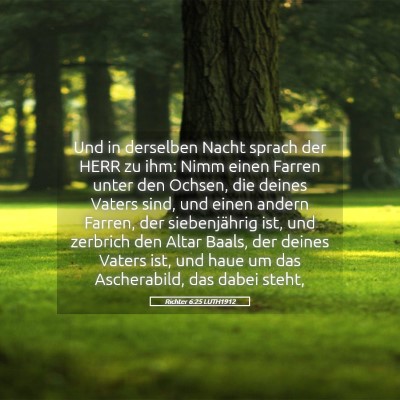 Picture 05 - Richter 6:25 LUTH1912 - Und in derselben Nacht sprach der HERR zu ihm: - Bible Verse Picture