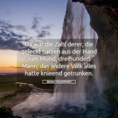 Picture 05 - Richter 7:6 LUTH1912 - Da war die Zahl derer, die geleckt hatten aus der - Bible Verse Picture