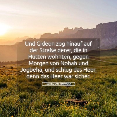 Picture 05 - Richter 8:11 LUTH1912 - Und Gideon zog hinauf auf der Straße derer, die - Bible Verse Picture