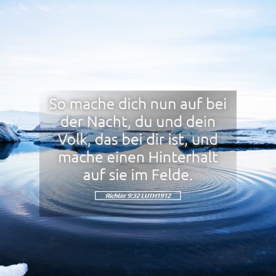 Picture 05 - Richter 9:32 LUTH1912 - So mache dich nun auf bei der Nacht, du und dein - Bible Verse Picture