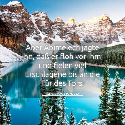 Picture 05 - Richter 9:40 LUTH1912 - Aber Abimelech jagte ihn, daß er floh vor ihm; - Bible Verse Picture