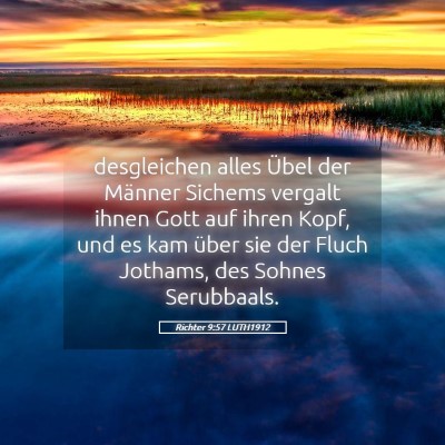 Picture 05 - Richter 9:57 LUTH1912 - desgleichen alles Übel der Männer Sichems - Bible Verse Picture