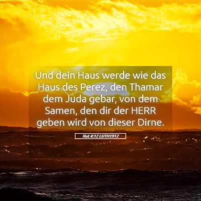 Picture 05 - Rut 4:12 LUTH1912 - Und dein Haus werde wie das Haus des Perez, den - Bible Verse Picture