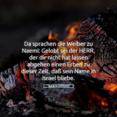Picture 05 - Rut 4:14 LUTH1912 - Da sprachen die Weiber zu Naemi: Gelobt sei der - Bible Verse Picture