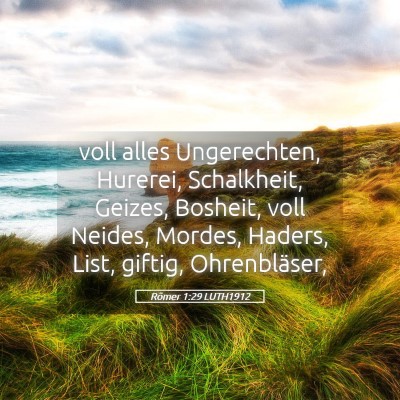 Picture 05 - Römer 1:29 LUTH1912 - voll alles Ungerechten, Hurerei, Schalkheit, - Bible Verse Picture
