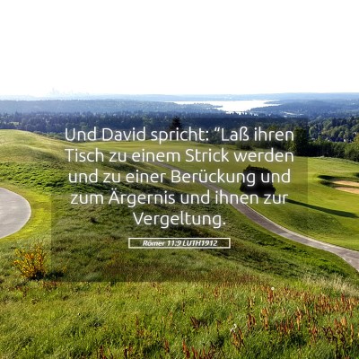 Picture 05 - Römer 11:9 LUTH1912 - Und David spricht: “Laß ihren Tisch zu einem - Bible Verse Picture