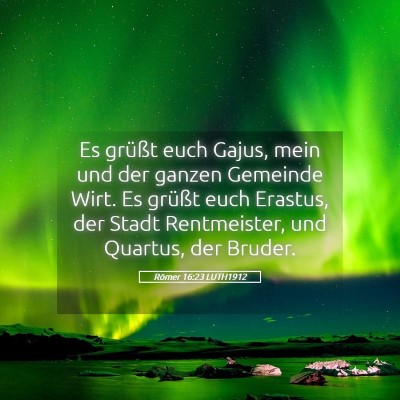 Picture 05 - Römer 16:23 LUTH1912 - Es grüßt euch Gajus, mein und der ganzen - Bible Verse Picture