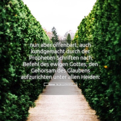 Picture 05 - Römer 16:26 LUTH1912 - nun aber offenbart, auch kundgemacht durch der - Bible Verse Picture