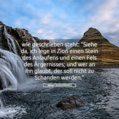 Picture 05 - Römer 9:33 LUTH1912 - wie geschrieben steht: “Siehe da, ich lege in - Bible Verse Picture