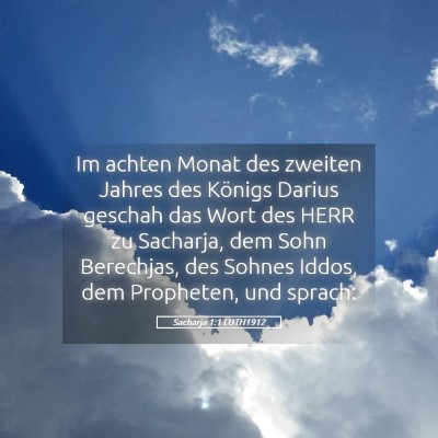 Picture 05 - Sacharja 1:1 LUTH1912 - Im achten Monat des zweiten Jahres des Königs - Bible Verse Picture