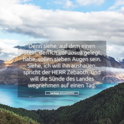 Picture 05 - Sacharja 3:9 LUTH1912 - Denn siehe, auf dem einen Stein, den ich vor - Bible Verse Picture