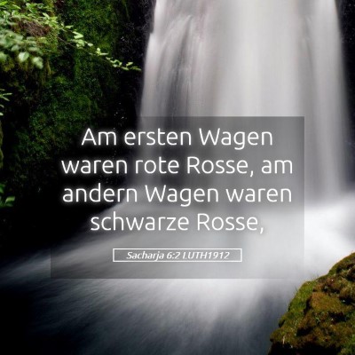Picture 05 - Sacharja 6:2 LUTH1912 - Am ersten Wagen waren rote Rosse, am andern Wagen - Bible Verse Picture