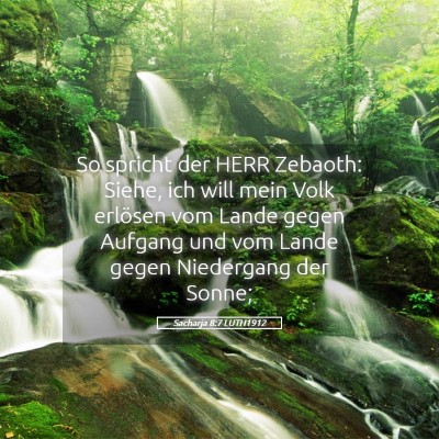 Picture 05 - Sacharja 8:7 LUTH1912 - So spricht der HERR Zebaoth: Siehe, ich will mein - Bible Verse Picture