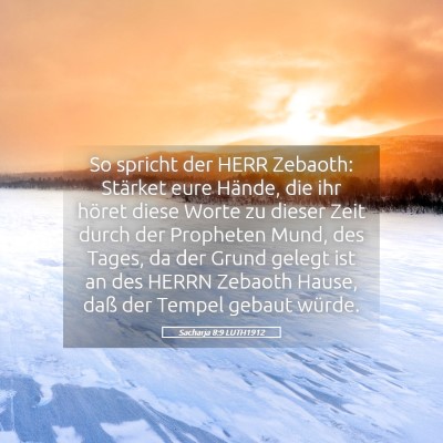 Picture 05 - Sacharja 8:9 LUTH1912 - So spricht der HERR Zebaoth: Stärket eure - Bible Verse Picture