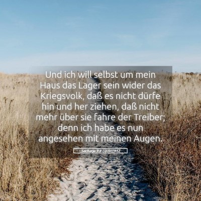 Picture 05 - Sacharja 9:8 LUTH1912 - Und ich will selbst um mein Haus das Lager sein - Bible Verse Picture