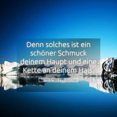 Picture 05 - Sprüche 1:9 LUTH1912 - Denn solches ist ein schöner Schmuck deinem - Bible Verse Picture