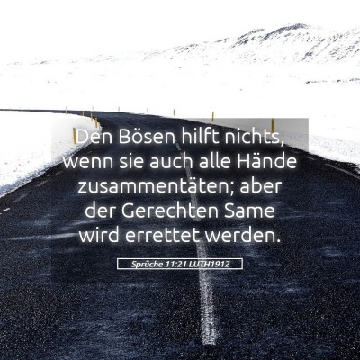 Picture 05 - Sprüche 11:21 LUTH1912 - Den Bösen hilft nichts, wenn sie auch alle - Bible Verse Picture