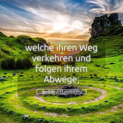 Picture 05 - Sprüche 2:15 LUTH1912 - welche ihren Weg verkehren und folgen ihrem - Bible Verse Picture