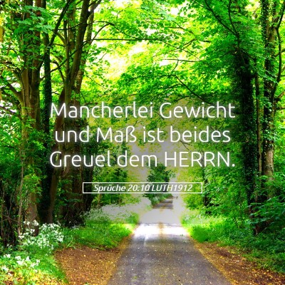 Picture 05 - Sprüche 20:10 LUTH1912 - Mancherlei Gewicht und Maß ist beides Greuel dem - Bible Verse Picture