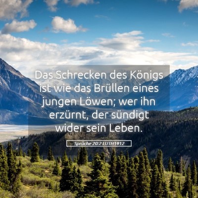 Picture 05 - Sprüche 20:2 LUTH1912 - Das Schrecken des Königs ist wie das Brüllen - Bible Verse Picture