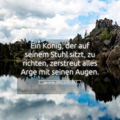 Picture 05 - Sprüche 20:8 LUTH1912 - Ein König, der auf seinem Stuhl sitzt, zu - Bible Verse Picture