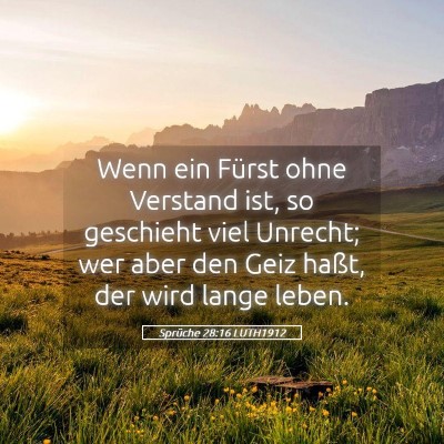 Picture 05 - Sprüche 28:16 LUTH1912 - Wenn ein Fürst ohne Verstand ist, so geschieht - Bible Verse Picture