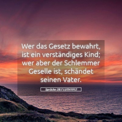 Picture 05 - Sprüche 28:7 LUTH1912 - Wer das Gesetz bewahrt, ist ein verständiges - Bible Verse Picture