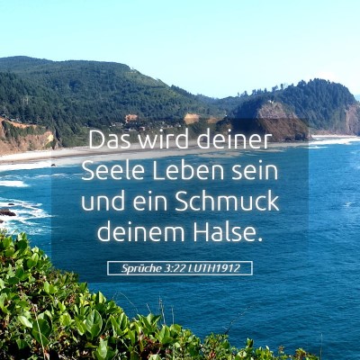 Picture 05 - Sprüche 3:22 LUTH1912 - Das wird deiner Seele Leben sein und ein Schmuck - Bible Verse Picture