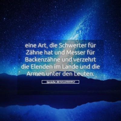 Picture 05 - Sprüche 30:14 LUTH1912 - eine Art, die Schwerter für Zähne hat und - Bible Verse Picture