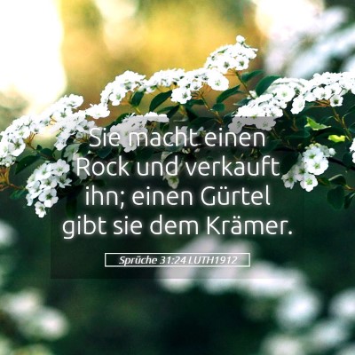 Picture 05 - Sprüche 31:24 LUTH1912 - Sie macht einen Rock und verkauft ihn; einen - Bible Verse Picture