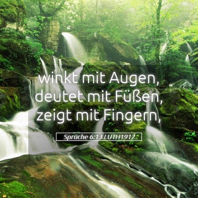 Picture 05 - Sprüche 6:13 LUTH1912 - winkt mit Augen, deutet mit Füßen, zeigt mit - Bible Verse Picture