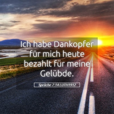 Picture 05 - Sprüche 7:14 LUTH1912 - Ich habe Dankopfer für mich heute bezahlt für - Bible Verse Picture