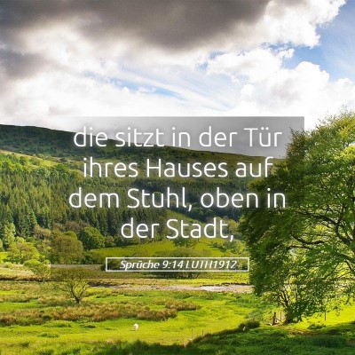 Picture 05 - Sprüche 9:14 LUTH1912 - die sitzt in der Tür ihres Hauses auf dem Stuhl, - Bible Verse Picture