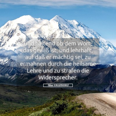 Picture 05 - Titus 1:9 LUTH1912 - und haltend ob dem Wort, das gewiß ist, und - Bible Verse Picture