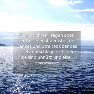 Picture 05 - Titus 3:9 LUTH1912 - Der törichten Fragen aber, der - Bible Verse Picture