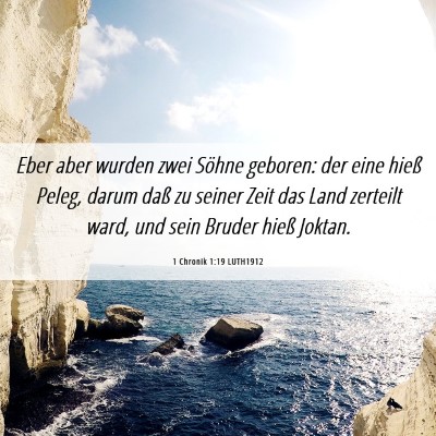 Picture 06 - 1 Chronik 1:19 LUTH1912 - Eber aber wurden zwei Söhne geboren: der eine - Bible Verse Picture