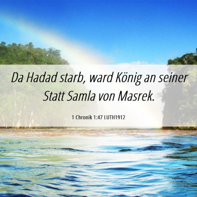 Picture 06 - 1 Chronik 1:47 LUTH1912 - Da Hadad starb, ward König an seiner Statt Samla - Bible Verse Picture