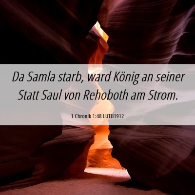 Picture 06 - 1 Chronik 1:48 LUTH1912 - Da Samla starb, ward König an seiner Statt Saul - Bible Verse Picture