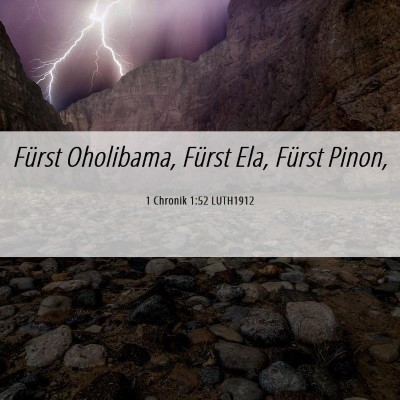 Picture 06 - 1 Chronik 1:52 LUTH1912 - Fürst Oholibama, Fürst Ela, Fürst - Bible Verse Picture