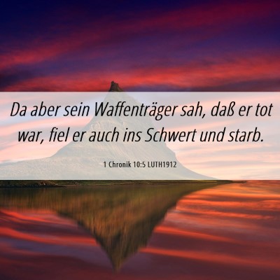 Picture 06 - 1 Chronik 10:5 LUTH1912 - Da aber sein Waffenträger sah, daß er tot war, - Bible Verse Picture