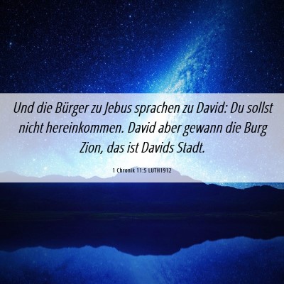 Picture 06 - 1 Chronik 11:5 LUTH1912 - Und die Bürger zu Jebus sprachen zu David: Du - Bible Verse Picture