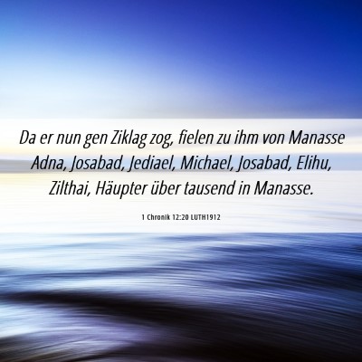 Picture 06 - 1 Chronik 12:20 LUTH1912 - Da er nun gen Ziklag zog, fielen zu ihm von - Bible Verse Picture