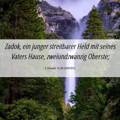 Picture 06 - 1 Chronik 12:28 LUTH1912 - Zadok, ein junger streitbarer Held mit seines - Bible Verse Picture