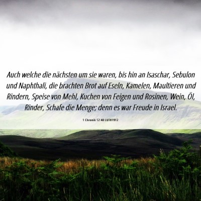 Picture 06 - 1 Chronik 12:40 LUTH1912 - Auch welche die nächsten um sie waren, bis hin - Bible Verse Picture