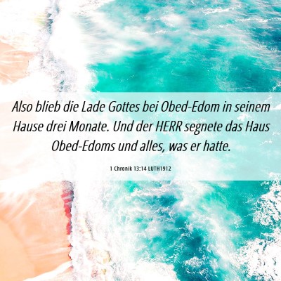 Picture 06 - 1 Chronik 13:14 LUTH1912 - Also blieb die Lade Gottes bei Obed-Edom in - Bible Verse Picture