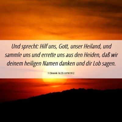 Picture 06 - 1 Chronik 16:35 LUTH1912 - Und sprecht: Hilf uns, Gott, unser Heiland, und - Bible Verse Picture
