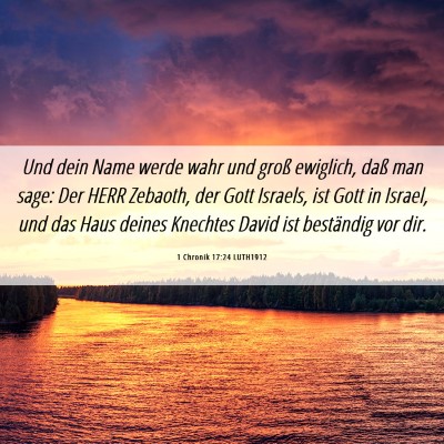 Picture 06 - 1 Chronik 17:24 LUTH1912 - Und dein Name werde wahr und groß ewiglich, daß - Bible Verse Picture