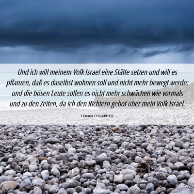 Picture 06 - 1 Chronik 17:9 LUTH1912 - Und ich will meinem Volk Israel eine Stätte - Bible Verse Picture