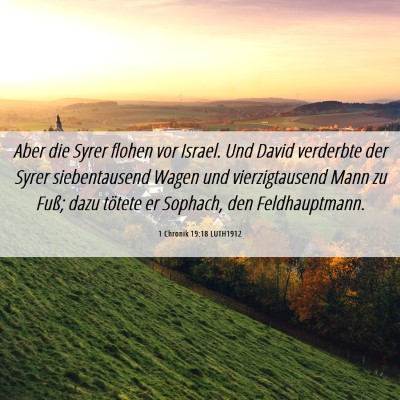 Picture 06 - 1 Chronik 19:18 LUTH1912 - Aber die Syrer flohen vor Israel. Und David - Bible Verse Picture