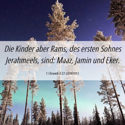 Picture 06 - 1 Chronik 2:27 LUTH1912 - Die Kinder aber Rams, des ersten Sohnes - Bible Verse Picture